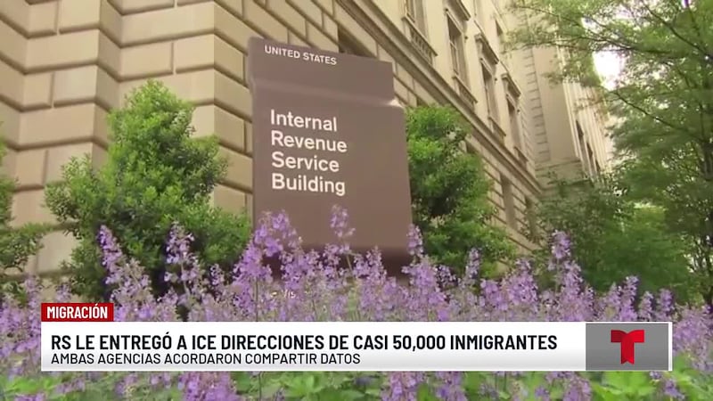 IRS entrega a ICE la dirección de casi 50,000 inmigrantes